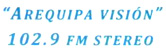 Arequipa Visión 102.9 Fm Stereo logo