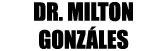 Dr. Milton Gonzáles