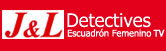 J & L Detectives Escuadrón Femenino Tv. Primer Grupo y Unica Empresa de Detectives Mujeres Acreditadas Con R.D 4595 E.D en el Peru. logo