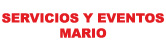 Servicios y Eventos Mario