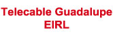 Telecable Guadalupe E.I.R.L.